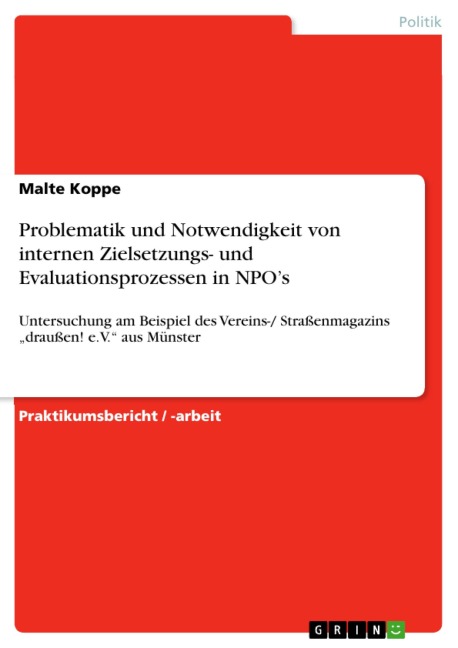 Problematik und Notwendigkeit von internen Zielsetzungs- und Evaluationsprozessen in NPO's - Malte Koppe