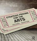 Cover-Bild zum Titel 'Strategic Pricing for the Arts' von 'Michael Rushton'