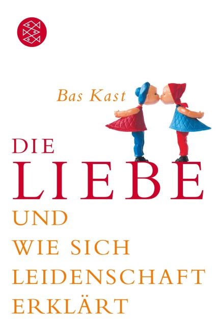 Die Liebe - Bas Kast