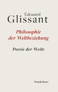 Cover-Bild zum Titel 'Philosophie der Weltbeziehung' von 'Édouard Glissant'