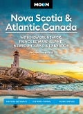 Moon Nova Scotia & Atlantic Canada: With New Brunswick, Prince Edward Island, Newfoundland & Labrador - Andrew Hempstead, Moon Travel Guides