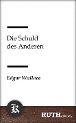 Cover-Bild zum Titel 'Die Schuld des Anderen' von 'Edgar Wallace'
