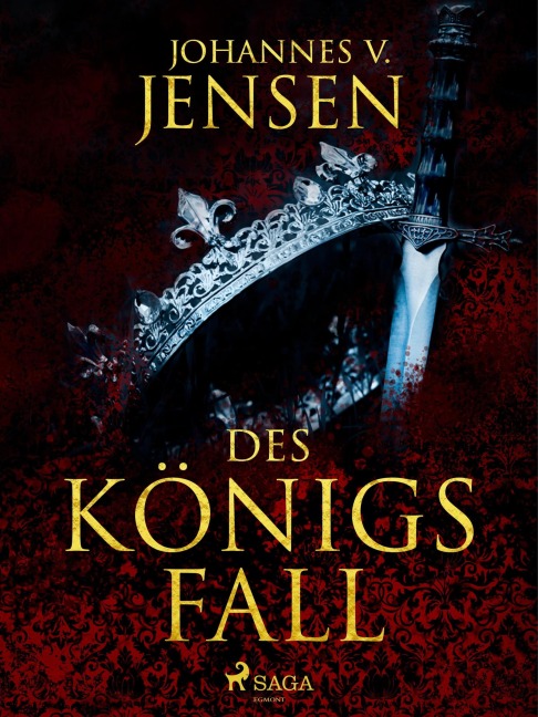 Des Königs Fall - Johannes V. Jensen