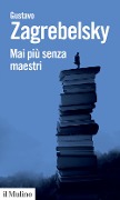 Cover-Bild zum Titel 'Mai più senza maestri' von 'Gustavo Zagrebelsky'