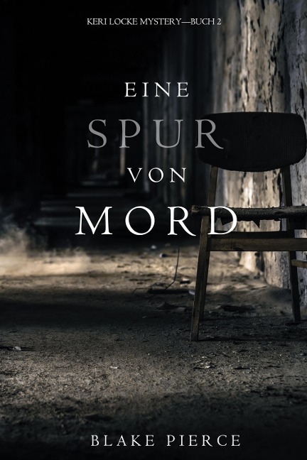 Eine Spur von Mord (Keri Locke Mystery-Buch 2) - Blake Pierce