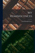 Cover-Bild zum Titel 'My Reminiscences' von 'Lord Ronald Gower'