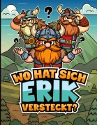 Cover-Bild zum Titel 'Wo hat sich Erik versteckt?' von 'Tim Nilsen'