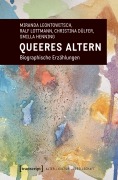 Cover-Bild zum Titel 'Queeres Altern' von 'Miranda Leontowitsch, Smilla Henning, Ralf Lottmann, Christina Dülfer'