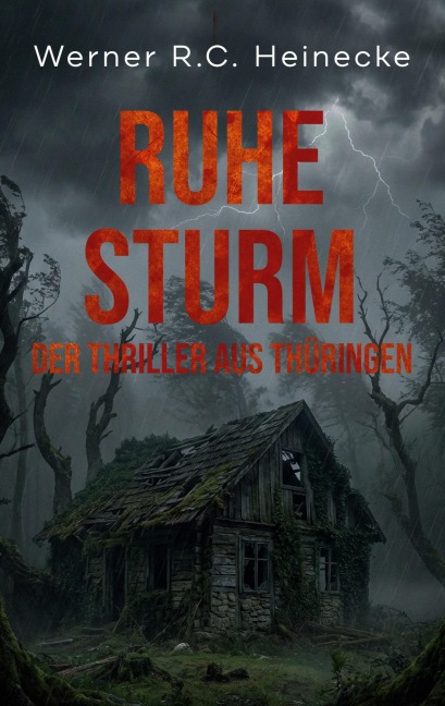 Ruhesturm - Werner R. C. Heinecke