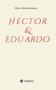 Cover-Bild zum Titel 'Hector & Eduardo' von 'Marc Zimmermann'