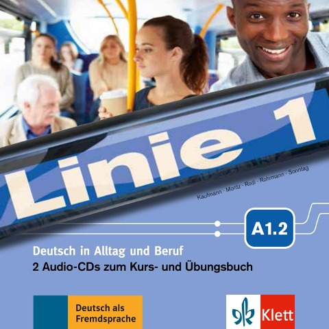 Linie 1 A1.2 - 2 Audio-CDs zum Kurs- und Übungsbuch - Eva Harst, Susan Kaufmann, Ulrike Moritz, Margret Rodi, Lutz Rohrmann