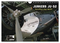 Cover-Bild zum Titel 'Junkers Ju-52 Rundflug über Berlin (Wandkalender 2026 DIN A4 quer), CALVENDO Monatskalender' von 'Peter Kersten'