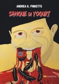 Cover-Bild zum Titel 'Sangue di yogurt' von 'Andrea G. Pinketts'