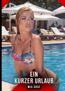 Cover-Bild zum Titel 'Ein kurzer Urlaub' von 'Mia Graf'