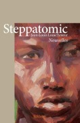 Cover-Bild zum Titel 'Steppatomic' von 'Jean-Louis Lozachmeur'