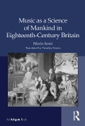 Cover-Bild zum Titel 'Music as a Science of Mankind in Eighteenth-Century Britain' von 'Maria Semi, Translated By Timothy Keates'