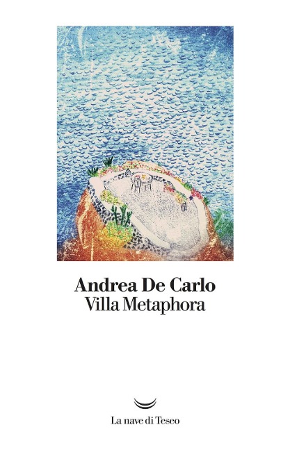 Villa Metaphora - Andrea De Carlo