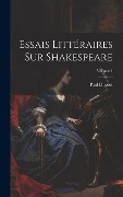 Cover-Bild zum Titel 'Essais Littéraires Sur Shakespeare; Volume 1' von 'Paul Duport'