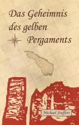 Cover-Bild zum Titel 'Das Geheimnis des gelben Pergaments' von 'Michael Stoffers'
