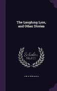 Cover-Bild zum Titel 'The Laughing Lion, and Other Stories' von 'Adelaide Pearson'