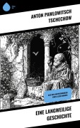 Cover-Bild zum Titel 'Eine langweilige Geschichte' von 'Anton Pawlowitsch Tschechow'