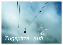 Cover-Bild zum Titel 'Zugspitze aufi (Wandkalender 2026 DIN A2 quer), CALVENDO Monatskalender' von 'Eike Winter'