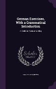 Cover-Bild zum Titel 'German Exercises, With a Grammatical Introduction' von 'Francis Stromeyer'