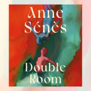 Cover-Bild zum Titel 'Double Room' von 'Anne Sénès'