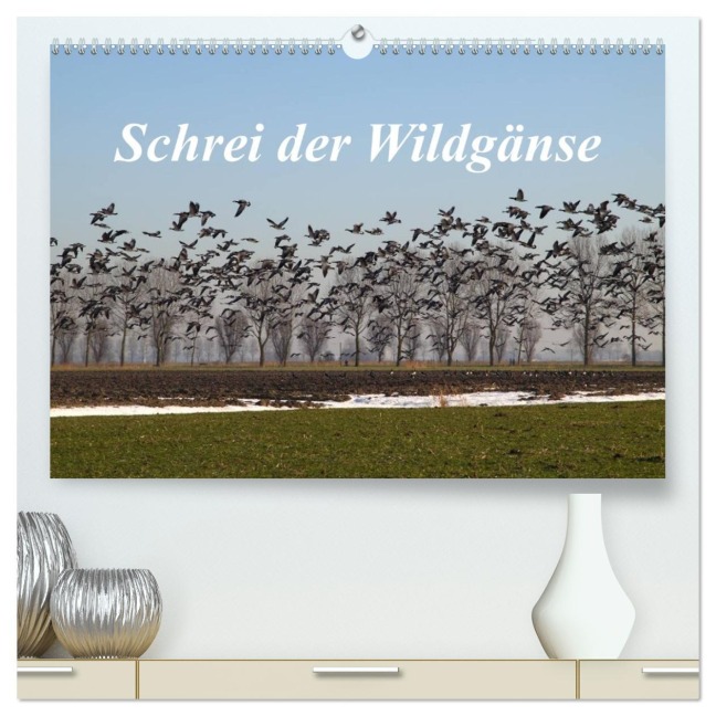 Schrei der Wildgänse (hochwertiger Premium Wandkalender 2026 DIN A2 quer), Kunstdruck in Hochglanz - Rolf Pötsch