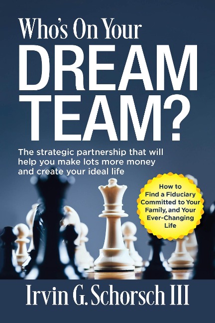 Who's On Your Dream Team? - Irvin G Schorsch