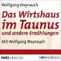 Das Wirtshaus im Taunus und andere Erzählungen - Wolfgang Weyrauch