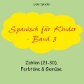 Spanisch für Kinder - Band 3 - Liane Spindler