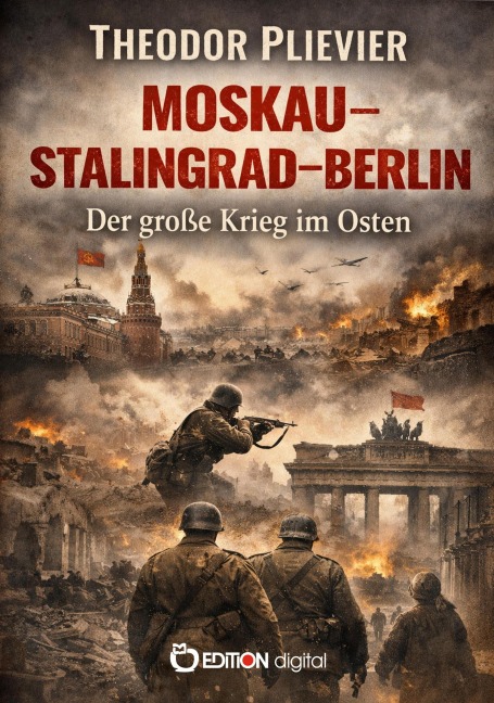 Moskau-Stalingrad-Berlin - Theodor Plievier