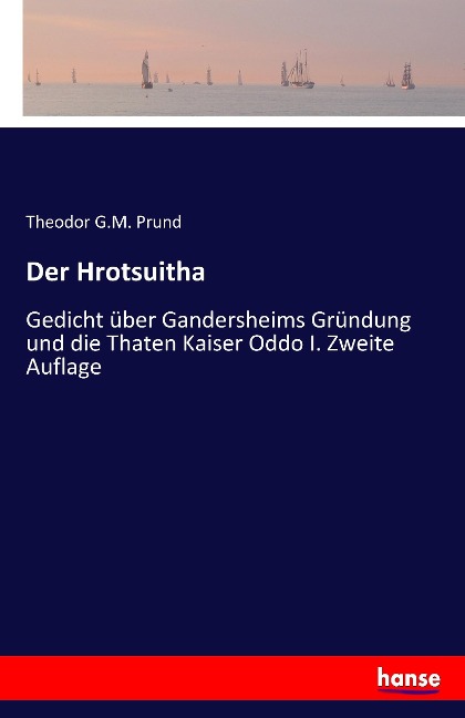 Der Hrotsuitha - Theodor G. M. Prund