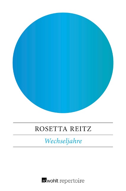 Wechseljahre - Rosetta Reitz