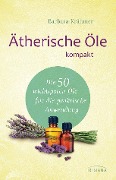 Ätherische Öle kompakt - Barbara Krähmer