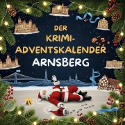 Cover-Bild zum Titel 'Der Krimi-Adventskalender Arnsberg' von 'Isabella Becker'