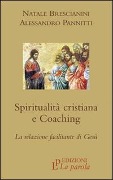 Cover-Bild zum Titel 'Spiritualità cristiana e coaching. La relazione facilitante di Gesù' von 'Natale Brescianini, Alessandro Pannitti'