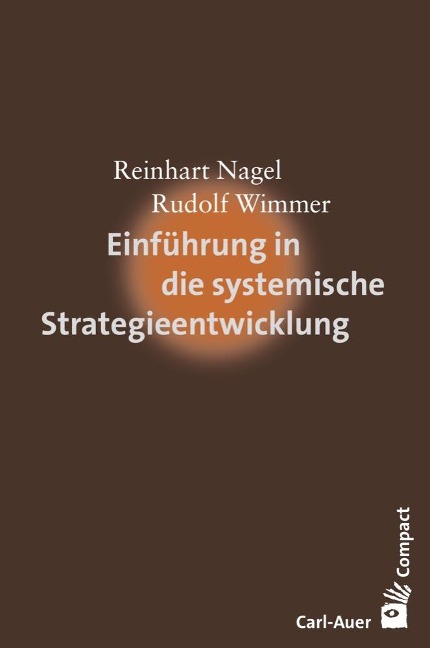 Einführung in die systemische Strategieentwicklung - Reinhart Nagel, Rudolf Wimmer