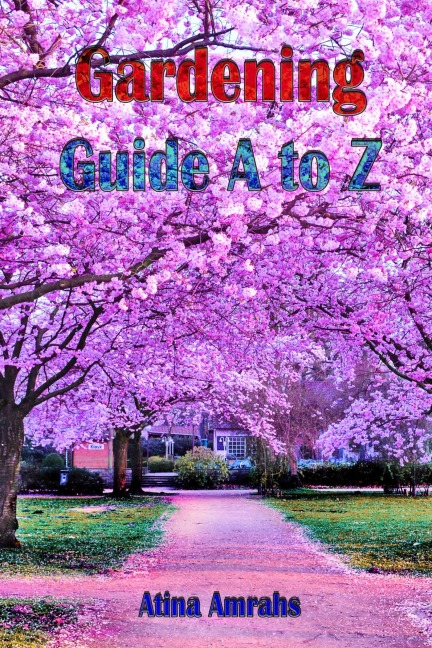 Gardening Guide A to Z - Atina Amrahs