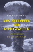 Cover-Bild zum Titel 'Das Zeitalter der Atomwaffen' von 'Serhii Plokhy'
