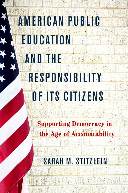 American Public Education and the Responsibility of its Citizens - Sarah M. Stitzlein
