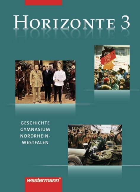 Horizonte 3. Schulbuch. Geschichte Gymnasium (G8). Nordrhein-Westfalen - 