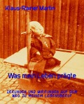 Cover-Bild zum Titel 'Was mein Leben prägte' von 'Klaus-Rainer Martin'