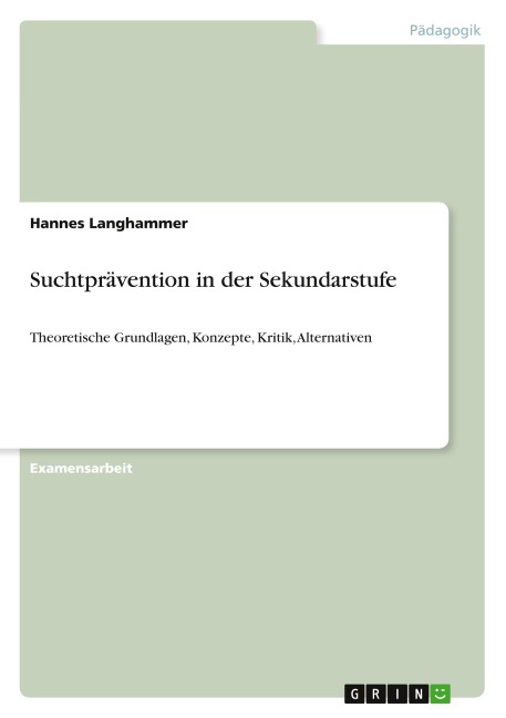 Suchtprävention in der Sekundarstufe - Hannes Langhammer