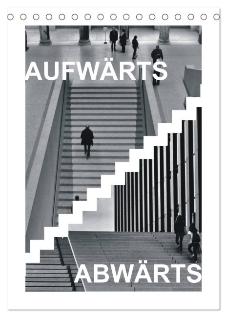 AUFWÄRTS - ABWÄRTS (Tischkalender 2026 DIN A5 hoch), CALVENDO Monatskalender - Walter J. Richtsteig