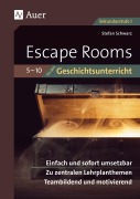 Cover-Bild zum Titel 'Escape-Rooms für den Geschichtsunterricht 5-10' von 'Stefan Schwarz'