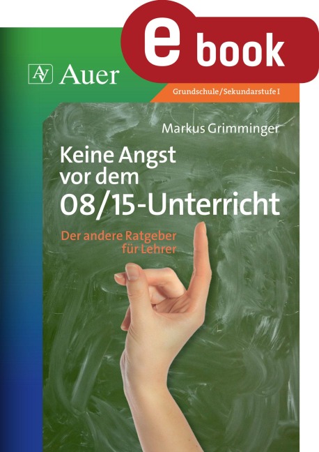 Keine Angst vor dem 08_15 Unterricht - Markus Grimminger
