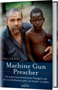 Cover-Bild zum Titel 'Machine Gun Preacher' von 'Sam Childers'
