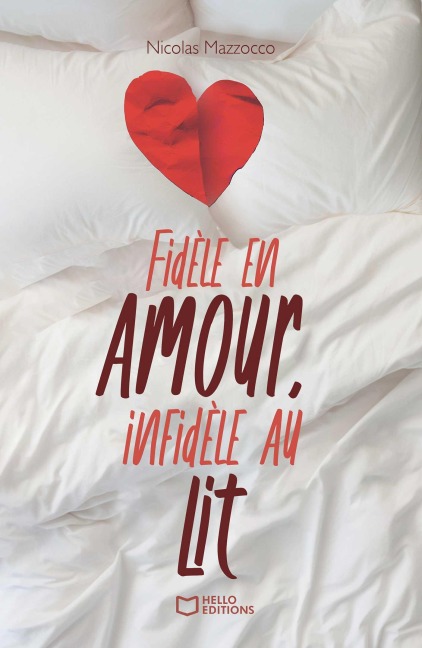 Fidèle en amour, infidèle au lit - Nicolas Mazzocco